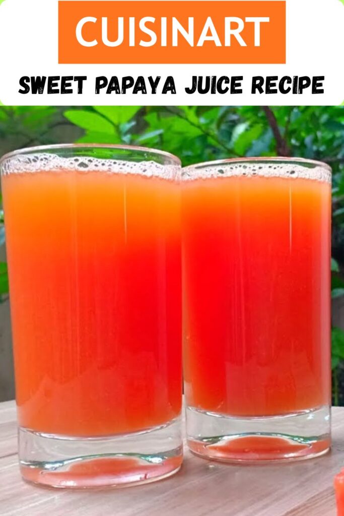 Cuisinart Sweet Papaya Juice