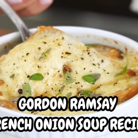 Gordon Ramsay French Onion Soup Recipe