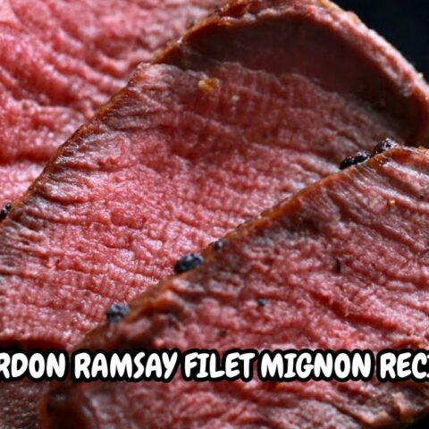 Gordon Ramsay Filet Mignon Recipe