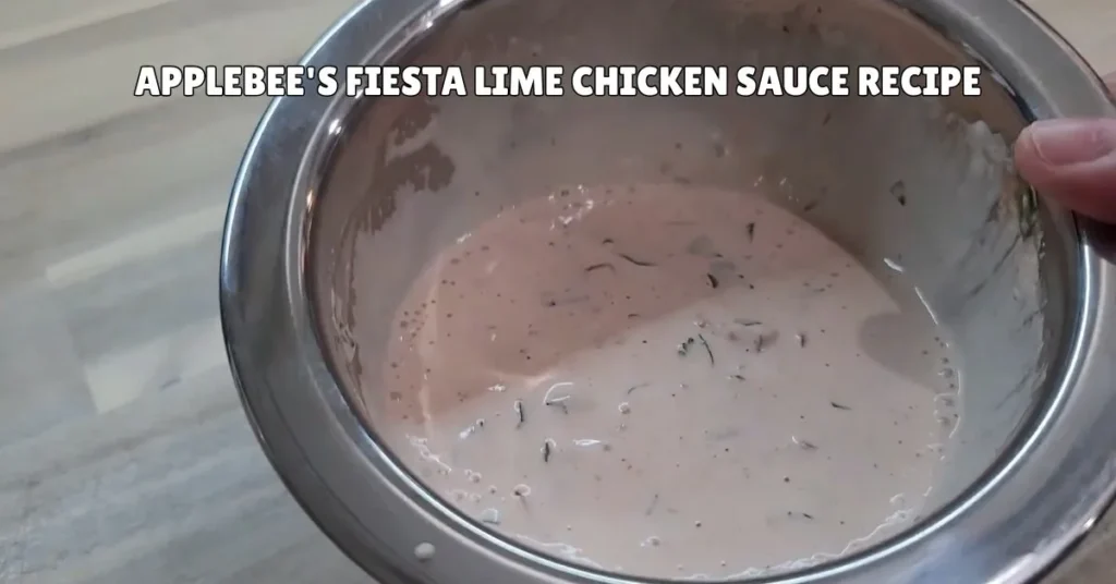 Applebee’s Fiesta Lime Chicken Sauce Recipe