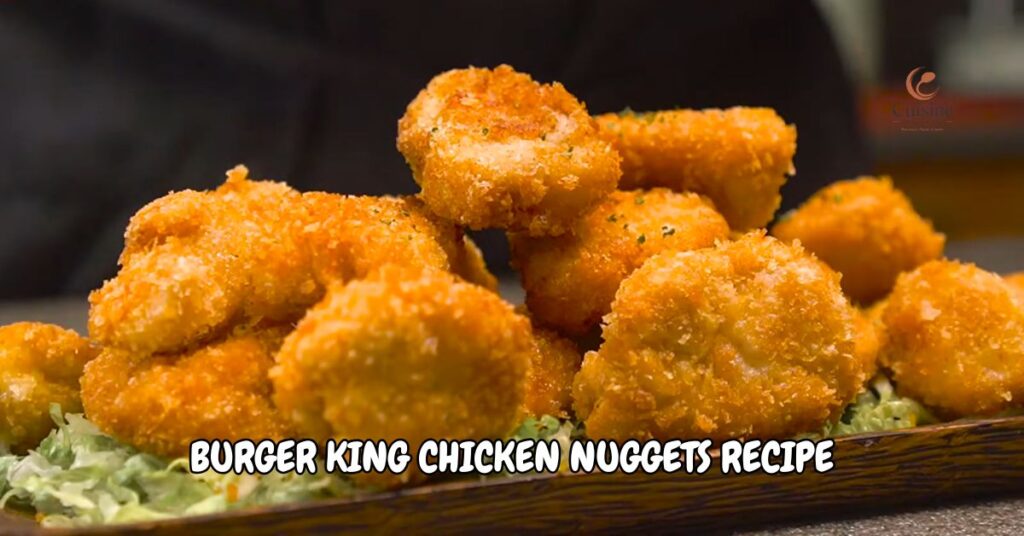 Burger King Chicken Nuggets Recipe