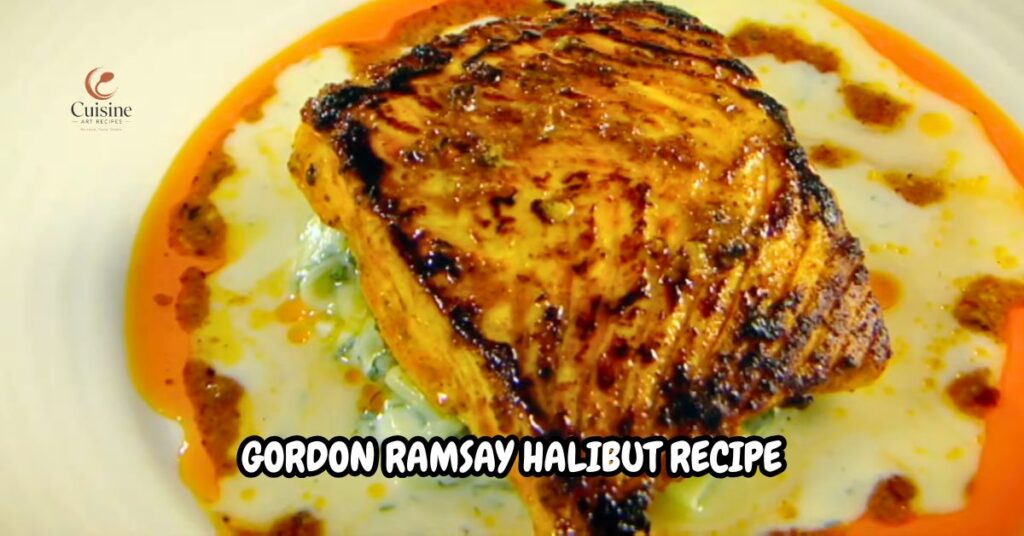 Gordon Ramsay Halibut Recipe