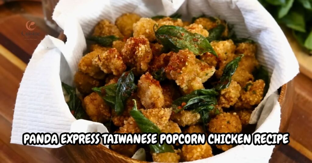Panda Express Taiwanese Popcorn Chicken Recipe